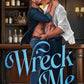 Wreck Me: Special Edition (Aspen Ridge Series: Special Edition) cover image