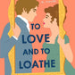 To Love and to Loathe: A Novel (2) (The Regency Vows) cover image