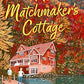 The Matchmaker's Cottage cover image