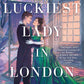 The Luckiest Lady in London (The London Trilogy) cover image