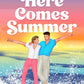 Here Comes Summer: Can they catch the sun without catching feelings? cover image