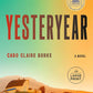 Yesteryear: A GMA Book Club Pick: A Novel cover image
