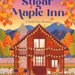 The Sugar Maple Inn: A Small-Town Romance (Solace Springs) cover image