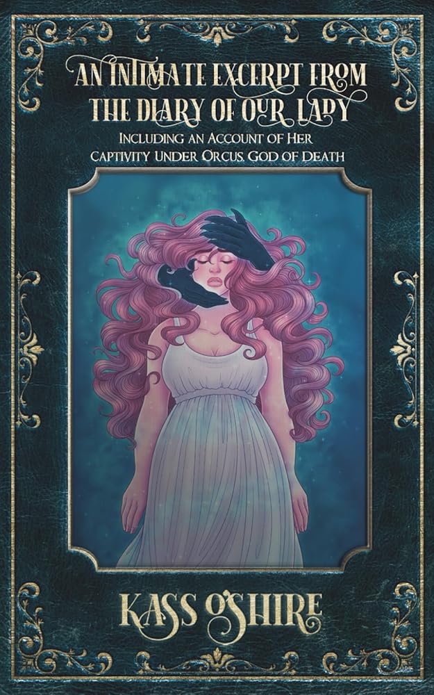 An Intimate Excerpt of the Diary of Our Lady: Including an Account of Her Captivity Under Orcus, God of Death (Shades of Sanctuary) cover image