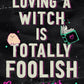 Loving a Witch is Totally Foolish: Deluxe Edition cover image