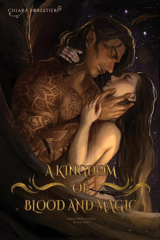 A Kingdom of Blood & Magic: A Spicy Enemies to Lovers, Fated Mates Romance featuring Vampires, Fae, Gods, and More (Hallowed Fates) cover image