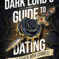 The Dark Lord's Guide to Dating (and Other War Crimes) (Guides to Villainy and Love) cover image