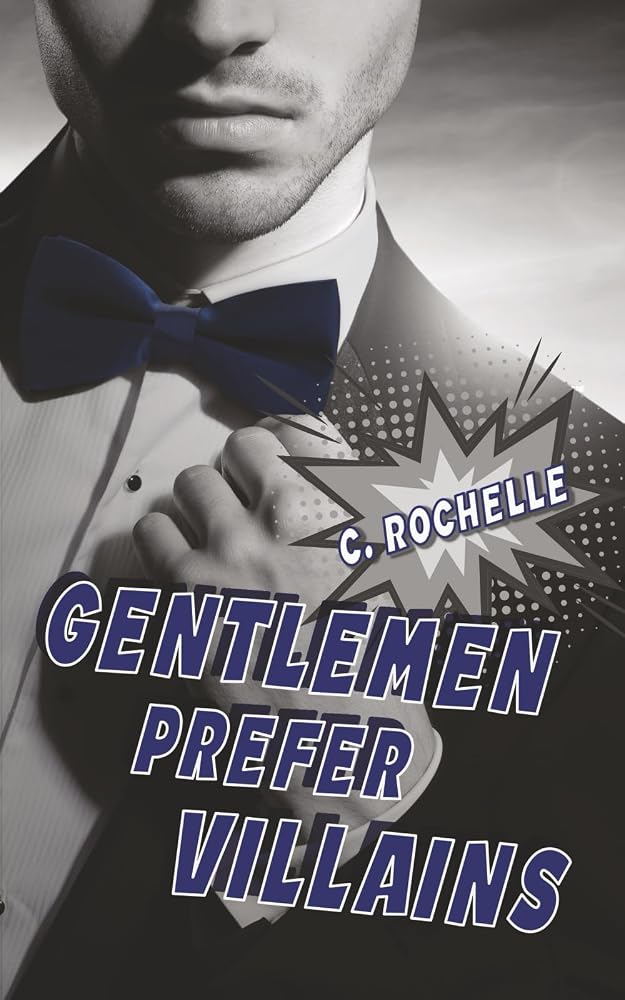 Gentlemen Prefer Villains: A Supervillain/Normie MM Romance (Villainous Things) cover image