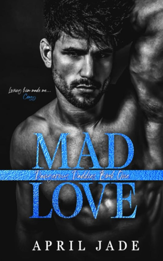 Mad Love: MM Mafia Daddy Romance (Dangerous Daddies) cover image