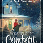 Wrapped in Comfort: (A sweet brother's best friend small town holiday romance) (A Balsam Grove Christmas) cover image