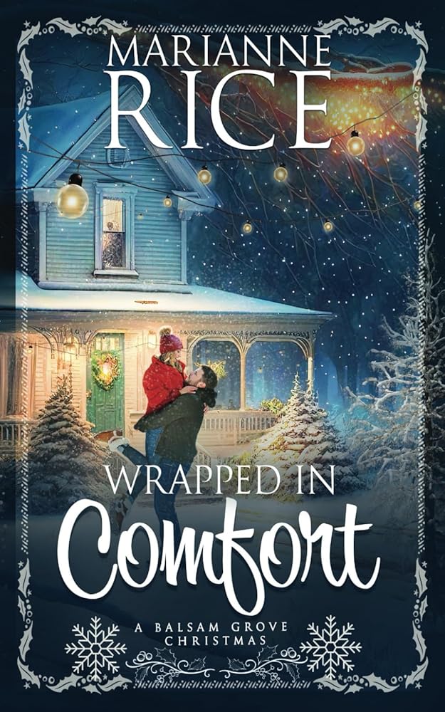Wrapped in Comfort: (A sweet brother's best friend small town holiday romance) (A Balsam Grove Christmas) cover image