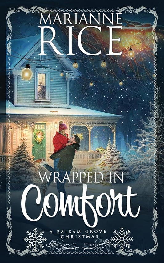 Wrapped in Comfort: (A sweet brother's best friend small town holiday romance) (A Balsam Grove Christmas) cover image