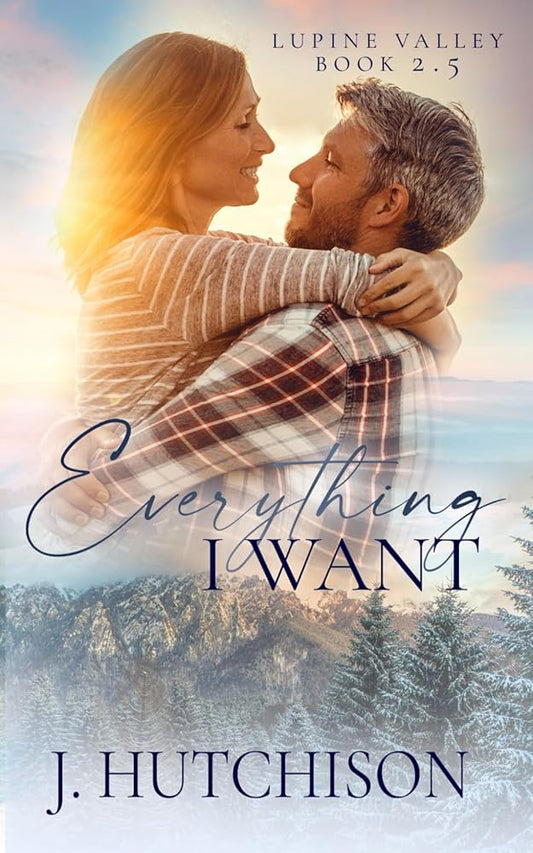 Everything I Want (Lupine Valley Series) cover image