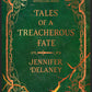 Tales of a Treacherous Fate (The Tales Trilogy) by Jennifer Delaney