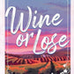 Wine or Lose: Alternate Edition (Love on the Vine) cover image