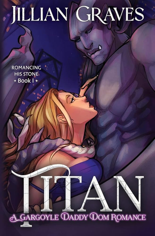 Titan: A Gargoyle Daddy Dom Romance (Romancing His Stone) cover image