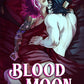 Blood Moon: A Rivals to Lovers Vampire and Witch Romance cover image