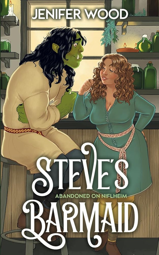 Steve's Barmaid: A High-Steam Low-Angst Monster Orc Romance (Abandoned on Niflheim) cover image