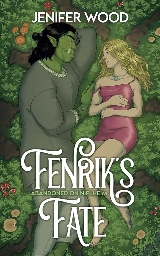 Fenrik's Fate: A High-Steam Low-Angst Monster Orc Romance (Abandoned on Niflheim) cover image