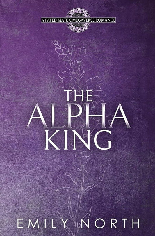 The Alpha King: A Fated Mates M/F Omegaverse (Goldenrod) cover image