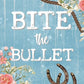 Bite the Bullet (Bell Buckle) cover image