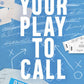 Your Play to Call (The Play Caller Series) cover image