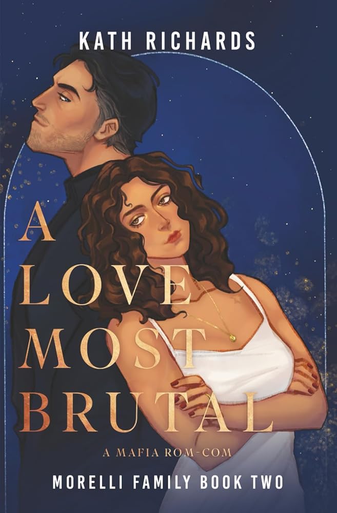 A Love Most Brutal: An Arranged Marriage Mafia Rom-Com (Morelli Family) cover image