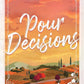 Pour Decisions: Alternate Edition (Love on the Vine) cover image