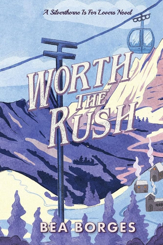 Worth The Rush: A Silverthorne Is For Lovers Novel cover image