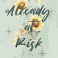 Already at Risk: A Wildflower Special Edition cover image