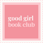 Good Girl Book Club - Signup