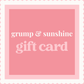 Grump & Sunshine Gift Card