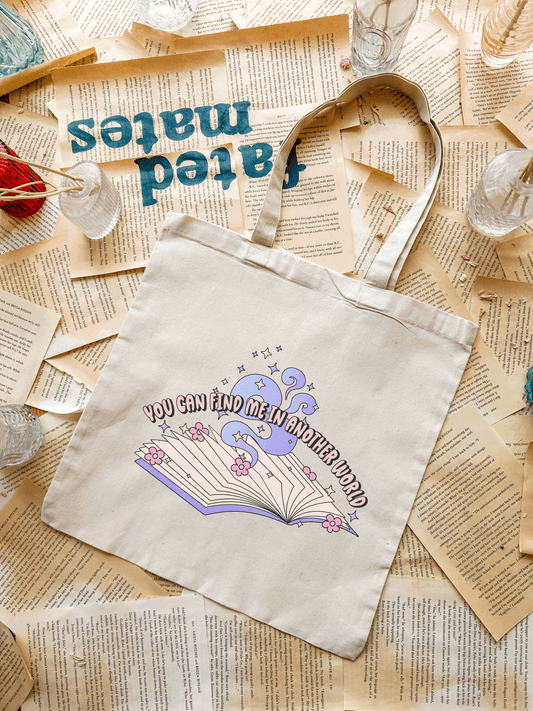 You Can Find Me in Another World Tote