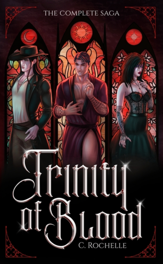 Trinity of Blood: The Complete Saga by C. Rochelle