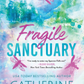 Fragile Sanctuary (Sparrow Falls, 1) by Catherine Cowles - Event Preorder