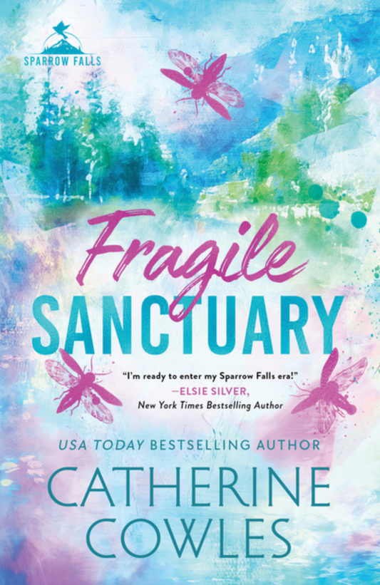 Fragile Sanctuary (Sparrow Falls, 1) by Catherine Cowles - Event Preorder