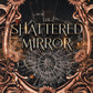 The Shattered Mirror (The Mirrored Trilogy, 3) by Dana Evyn
