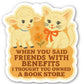 Friends With Benefits Bookstore Joke Sticker