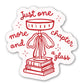 Just One More Chapter Sticker